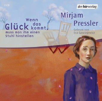 Wenn das Glück kommt, muß man ihm einen Stuhl hinstellen. 2 CDs