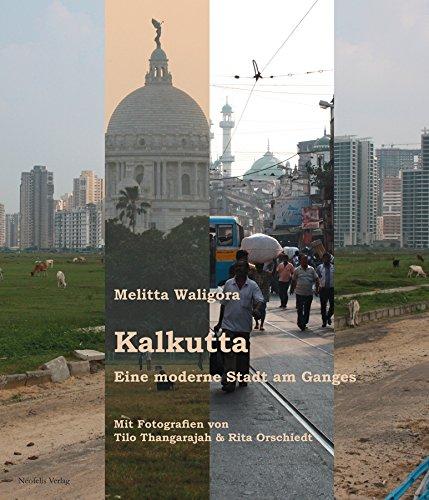 Kalkutta: Eine moderne Stadt am Ganges