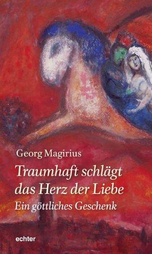 Traumhaft schlägt das Herz der Liebe - ein göttliches Geschenk