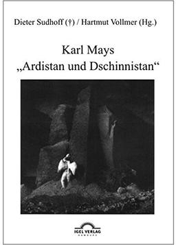 Karl Mays "Ardistan und Dschinnistan" (Karl-May-Studien)