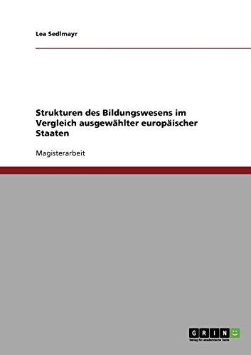 Strukturen des Bildungswesens im Vergleich ausgewählter europäischer Staaten