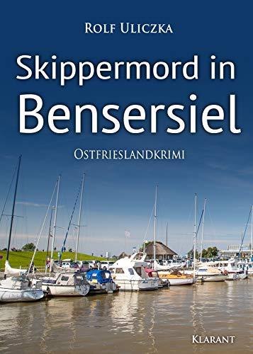 Skippermord in Bensersiel. Ostfrieslandkrimi