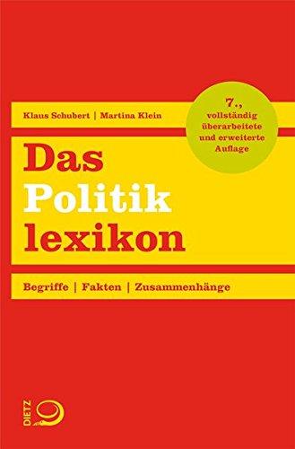 Das Politiklexikon: Begriffe. Fakten. Zusammenhänge.