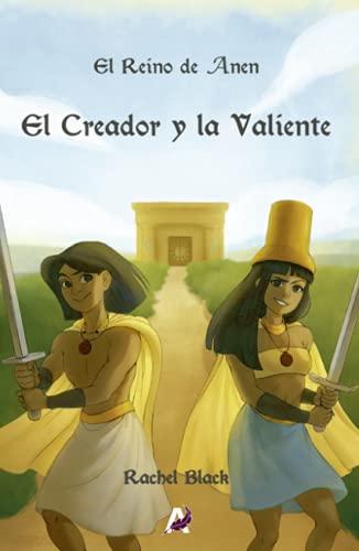 El Reino de Anen I: El Creador y la Valiente