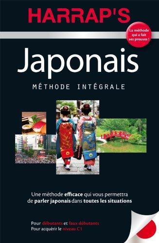 Japonais : méthode intégrale : pour débutants et faux débutants, pour acquérir le niveau C1