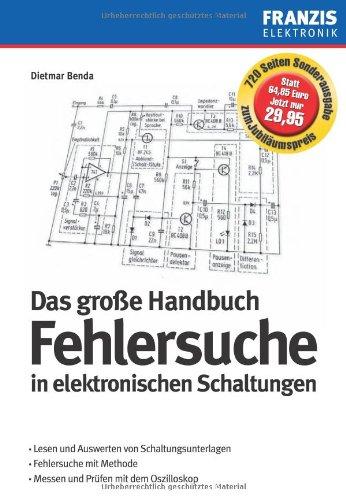 Das große Handbuch zur Fehlersuche in elektronischen Schaltungen