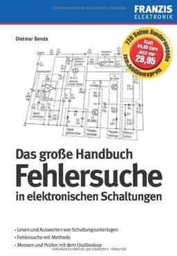 Das große Handbuch zur Fehlersuche in elektronischen Schaltungen