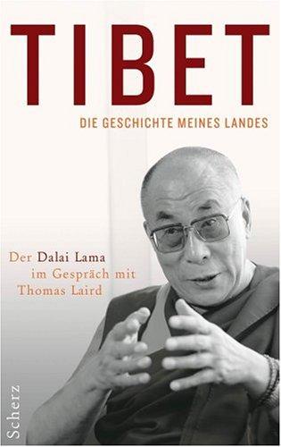 Tibet - Die Geschichte meines Landes: Der Dalai Lama im Gespräch mit Thomas Laird