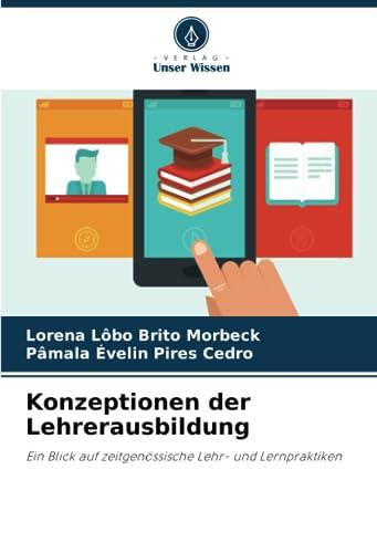 Konzeptionen der Lehrerausbildung: Ein Blick auf zeitgenössische Lehr- und Lernpraktiken