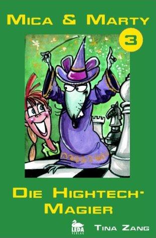 Zang, Tina, Bd.3 : Die Hightech-Magier