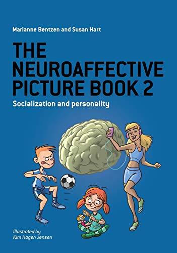 The Neuroaffective Picture Book 2: Socialization and Personality