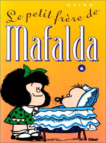 Mafalda. Vol. 6. Le petit frère de Mafalda