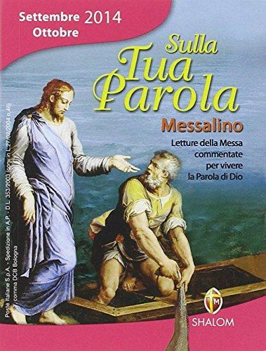 Sulla tua parola. Letture della messa per vivere la parola di Dio. Settembre-ottobre 2014