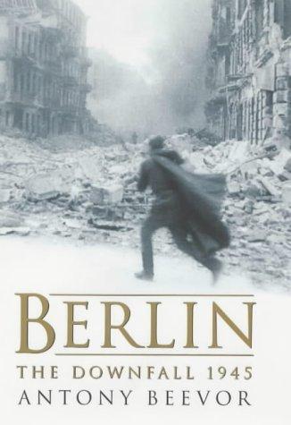 Berlin, The Downfall 1945