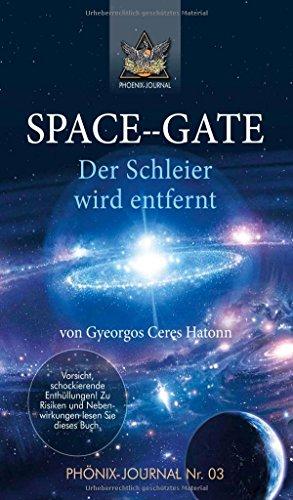 SPACE--GATE: Der Schleier wird entfernt