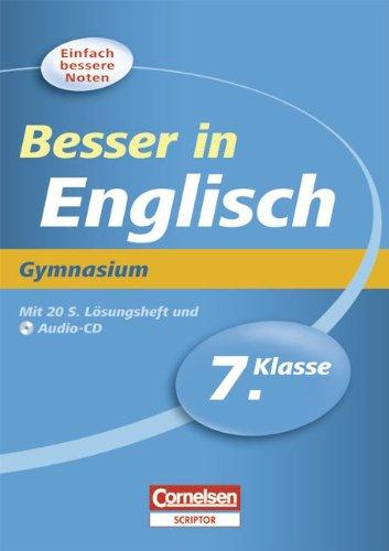 Besser in der Sekundarstufe I - Englisch - Gymnasium: 7. Schuljahr - Übungsbuch mit separatem Lösungsheft (20 S.) und Hör-CD