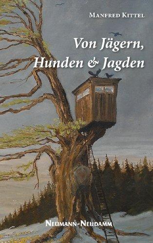 Von Jägern, Hunden und Jagden