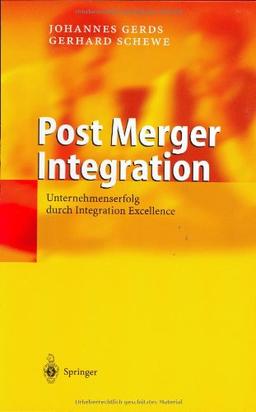 Post Merger Integration: Unternehmenserfolg durch Integration Excellence