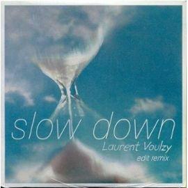 SLOW DOWN édit remix - CD Single Card Sleeve- Laurent VOULZY