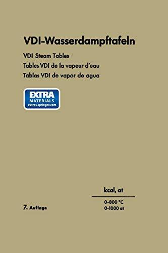 Vdi-Wasserdampftafeln / Vdi Steam Tables / Tables Vdi de la vapeur d'eau / Tablas Vdi de vapor de agua: bis 800°C und 1000 at / up to 800°C and 1000 ... 800°C et 1000 at / hasta 800°C y 1000 at