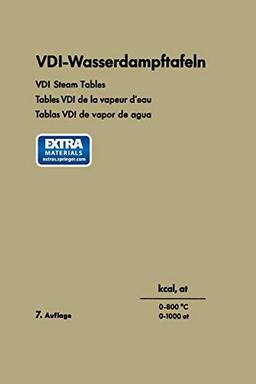 Vdi-Wasserdampftafeln / Vdi Steam Tables / Tables Vdi de la vapeur d'eau / Tablas Vdi de vapor de agua: bis 800°C und 1000 at / up to 800°C and 1000 ... 800°C et 1000 at / hasta 800°C y 1000 at