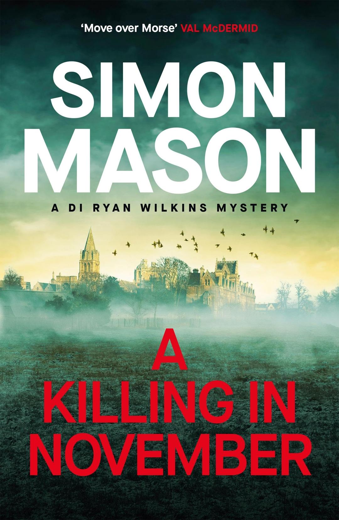 A Killing in November: a razor-sharp Oxford mystery (DI Ryan Wilkins Mysteries)