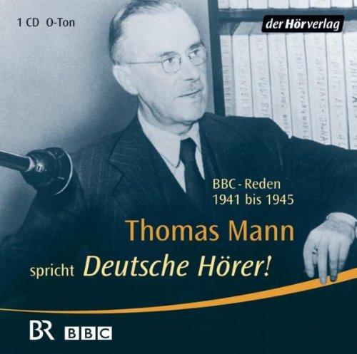 Deutsche Hörer!: BBC-Reden 1941 bis 1945: BBC-Reden 1941-1945. O-Ton