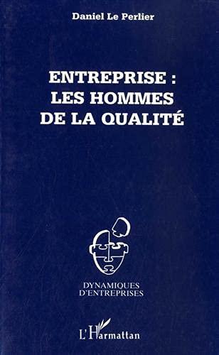 Entreprise, les hommes de la qualité