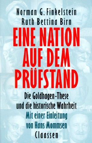 Eine Nation auf dem Prüfstand. Die Goldhagen-These und die historische Wahrheit