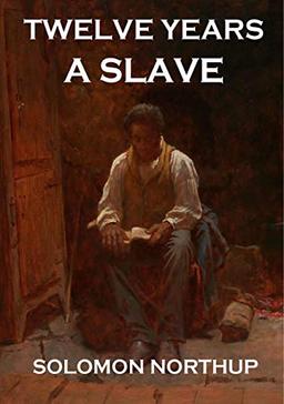 Twelve Years A Slave