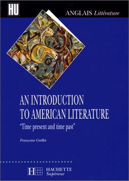 Intro.To American Litterature Time Present Time Past (Supérieur)