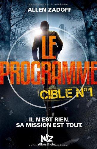 Le programme. Vol. 1. Cible n° 1