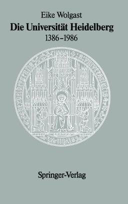 Die Universität Heidelberg 1386-1986