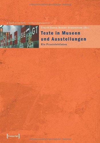 Texte in Museen und Ausstellungen: Ein Praxisleitfaden