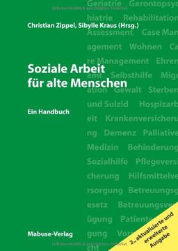 Soziale Arbeit für alte Menschen. Ein Handbuch für die berufliche Praxis (2. Aufl.)