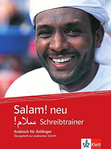 Salam! neu: Schreibtrainer. Übungsheft zur arabischen Schrift