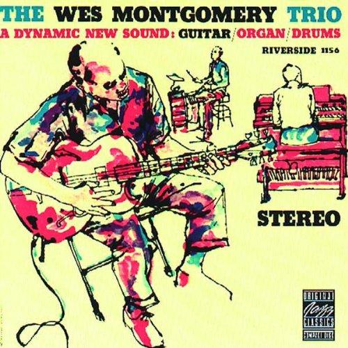 The Wes Montgomery Trio (Original Jazz Classics)