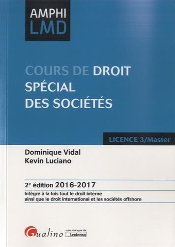 Cours de droit spécial des sociétés : licence 3, master : 2016-2017