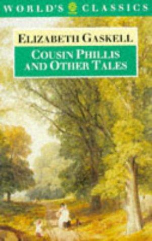 Cousin Phillis and Other Tales (The World's Classics)