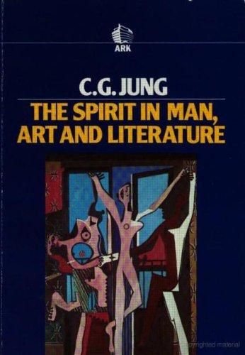 The Spirit of Man in Art and Literature (Collected Works of C.G. Jung)