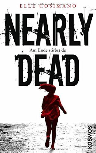 Nearly Dead: Am Ende stirbst du