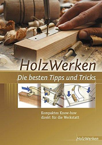 HolzWerken  Die besten Vorrichtungen: 19 selbst gebaute Helfer für Säge, Fräse und Hobelbank