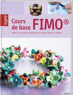 Fimo : cours de base : bijoux, accessoires d'intérieur et petites idées de cadeaux