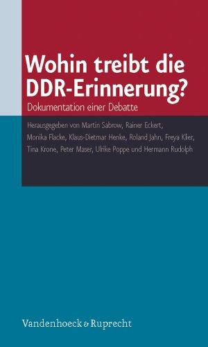 Wohin treibt die DDR-Erinnerung? Dokumentation einer Debatte