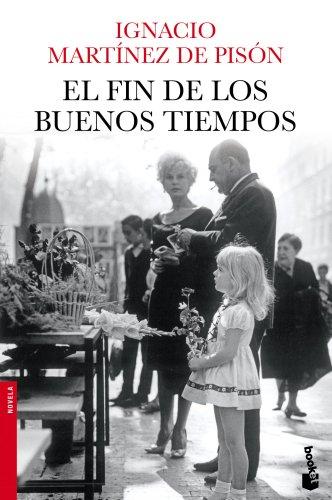 El fin de los buenos tiempos (Novela y Relatos)