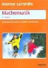 Mathematik 4. Klasse, Grundrechenarten, Größen, Geometrie