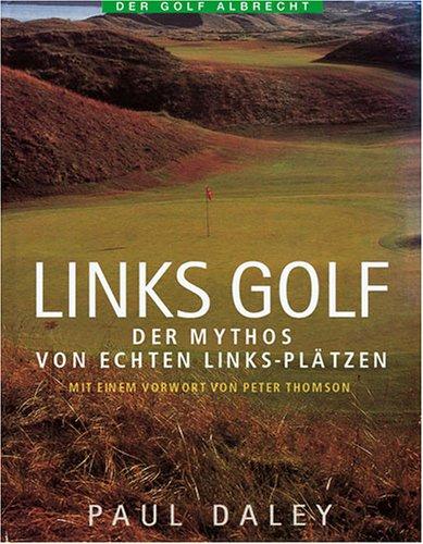 Links Golf. Eine Insider Story