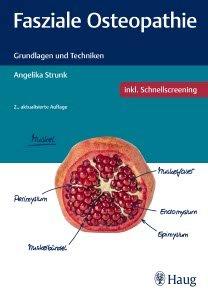 Fasziale Osteopathie: Grundlagen und Techniken