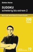 Sudoku - schwierig bis extrem 2: Noch mehr harte Nüsse für Anspruchsvolle