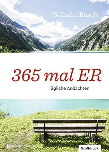 365 mal ER: Tägliche Andachten - Großdruck